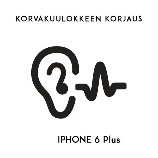 iPhone huolto - Apple iPhone 6 Plus Korvakuulokkeen korjaus